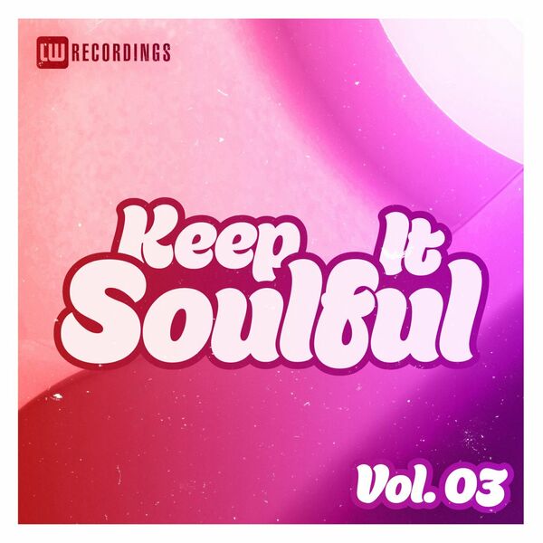 VA - Keep It Soulful, Vol. 03 / LW Recordings