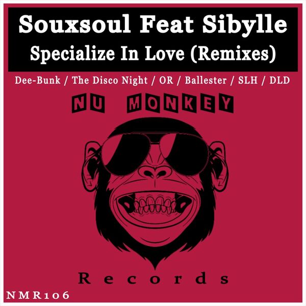 Souxsoul ft Sibylle - Specialize In Love (Remixes) / Nu Monkey Records