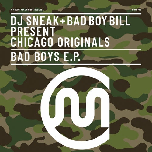 Bad Boy Bill, DJ Sneak - Chicago Originals EP (Bad Boys) / Moody Recordings