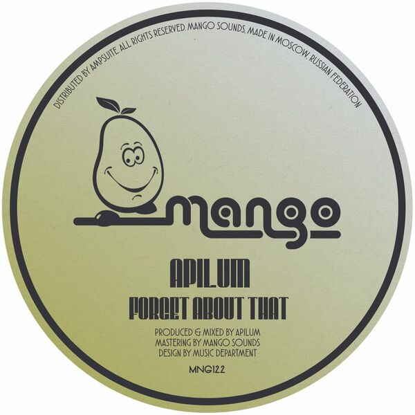 Apilum - Forget About That / Mango Sounds
