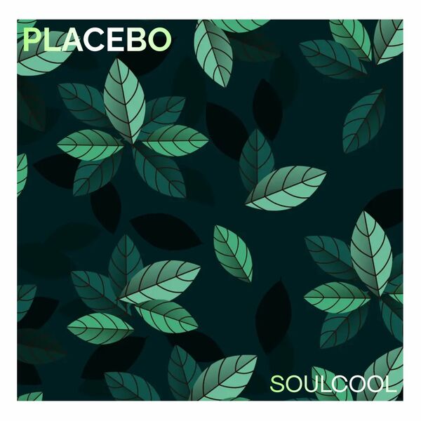Soulcool - Placebo / Soulcool Recordings