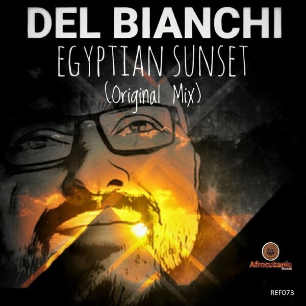 Del Bianchi - Egyptian Sunset / Afrocubania Records