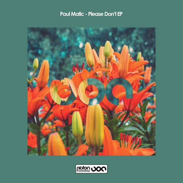 Paul Matic - Please Don't EP / Piston Recordings
