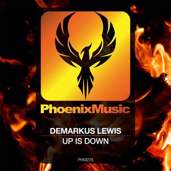 Demarkus Lewis - Up Is Down / Phoenix Music