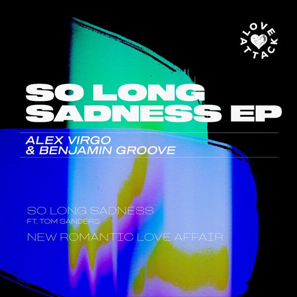 Alex Virgo - So Long Sadness EP / Love Attack Records