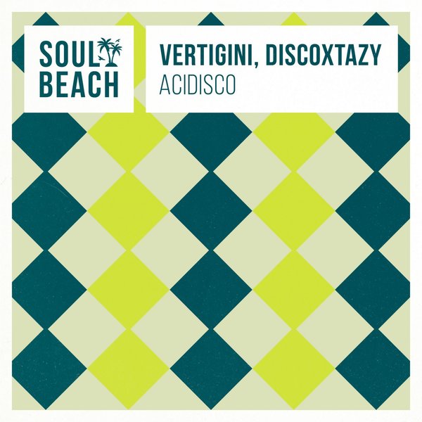 Vertigini, Discoxtazy - Acidisco / Soul Beach Records