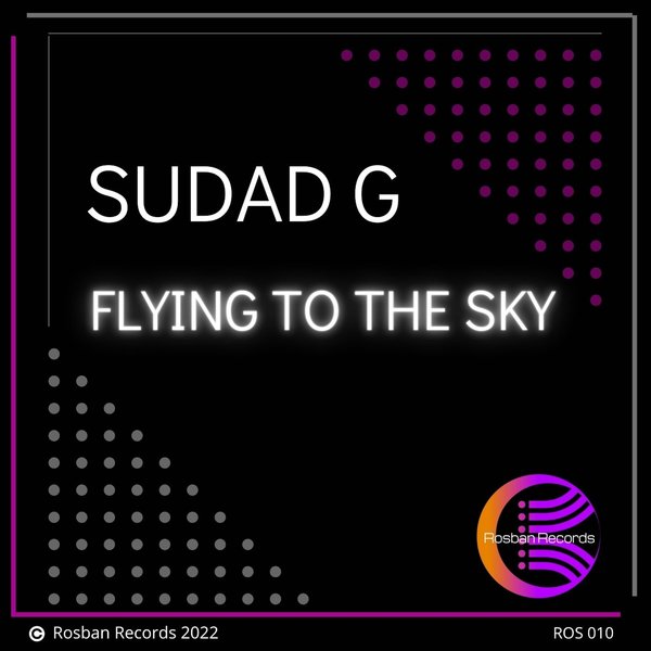 Sudad G - Flying to the Sky / Rosban Records