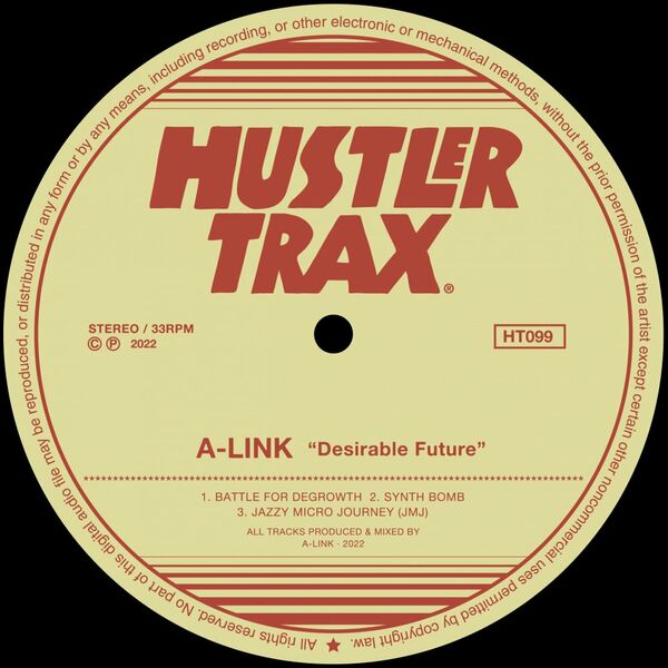 A-Link - Desirable Future / Hustler Trax