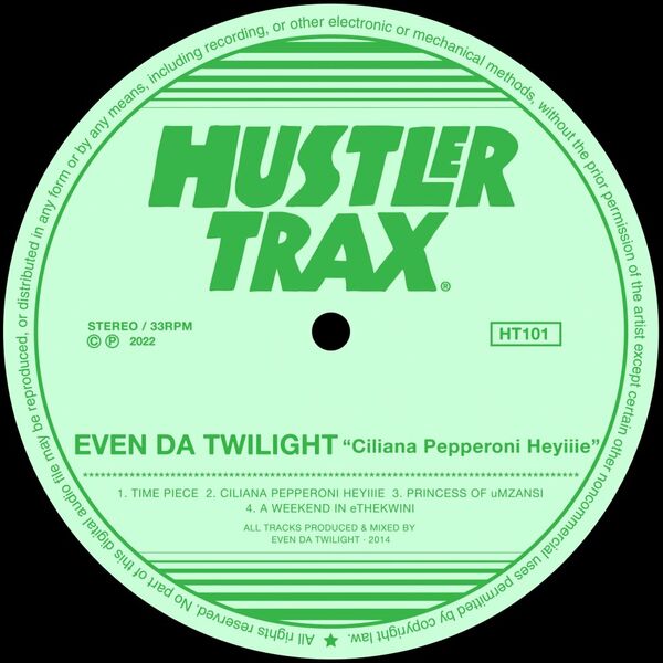 Even Da Twilight - Ciliana Pepperoni Heyiiie / Hustler Trax