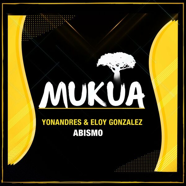 Yonandres & Eloy González - Abismo / Mukua