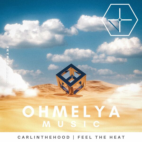 CarlintheHood - Feel The Heat / Ohmelya Music