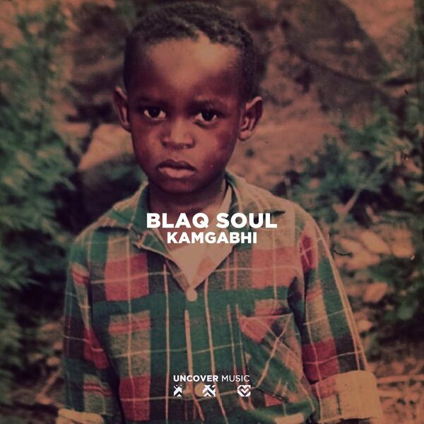 Blaq Soul - kaMgabhi / Uncover Music
