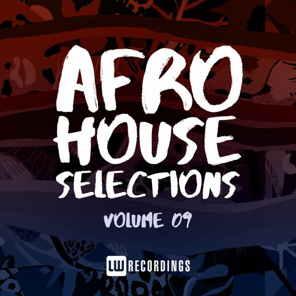 VA - Afro House Selections, Vol. 09 / LW Recordings