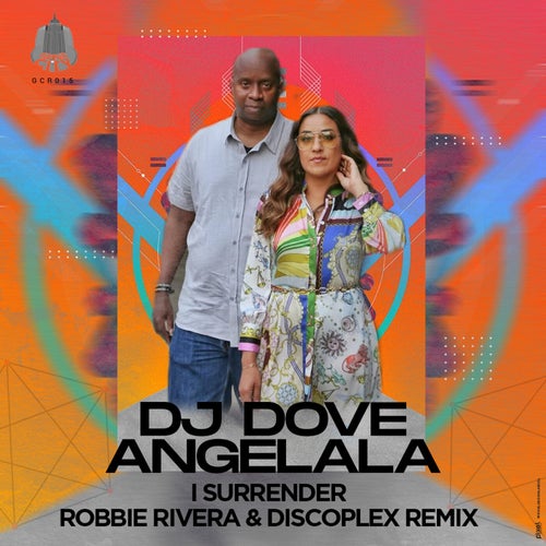 DJ Dove, Angelala - I Surrender (Robbie Rivera & Discoplex Remix) / Grind City Recordings
