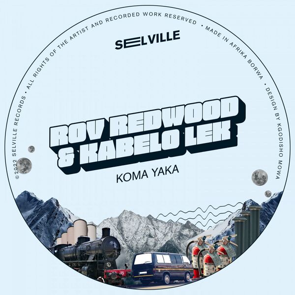 Rov Redwood & Kabelo Lek - Koma Yaka / Selville Records