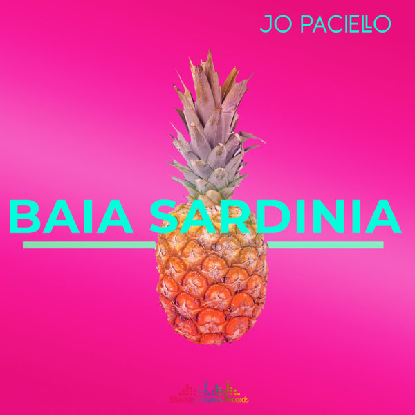 Jo Paciello - Baia Sardinia / Shocking Sounds Records