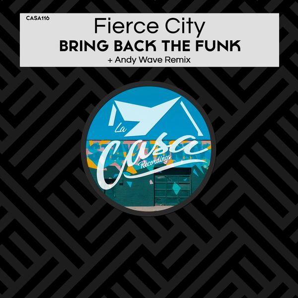 Fierce City - Bring Back the Funk / La Casa Recordings