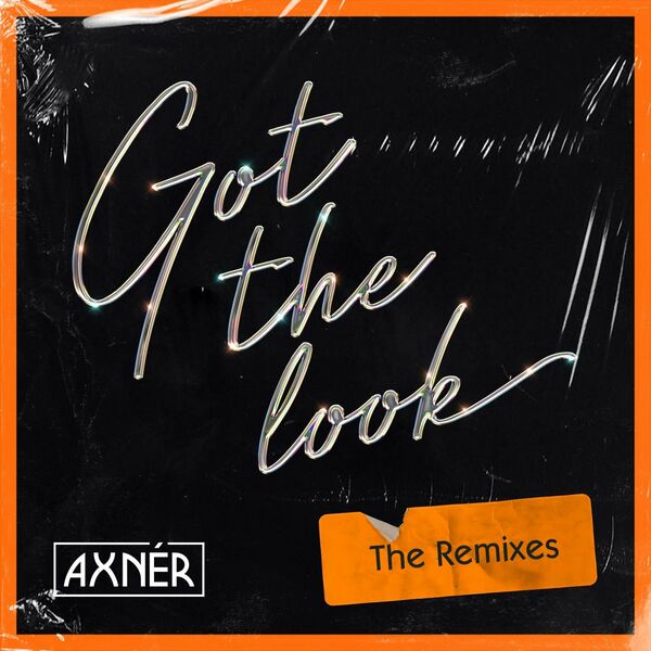 Axnér - Got The Look (The Remixes) / Disco Freaks Recordings