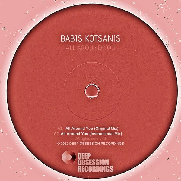 Babis Kotsanis - All Around You / Deep Obsession Recordings