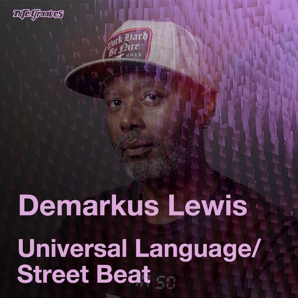 Demarkus Lewis - Universal Language / Street Beat / Nite Grooves