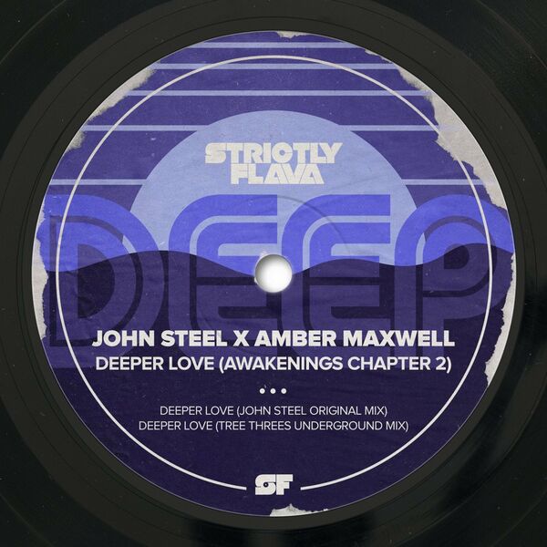 John Steel - Deeper Love / Strictly Flava Deep