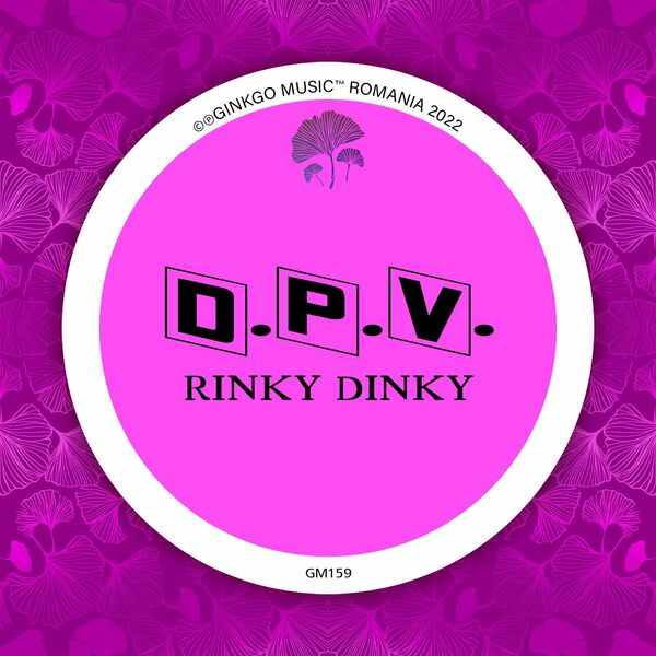 D.P.V. - Rinky Dinky / Ginkgo Music