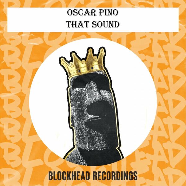Oscar Pino - That Sound / Blockhead Recordings