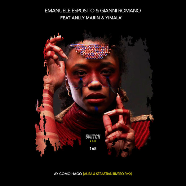 Emanuele Esposito & Gianni Romano feat. Anlly Marin, Yimalá - Ay como hago / Switchlab