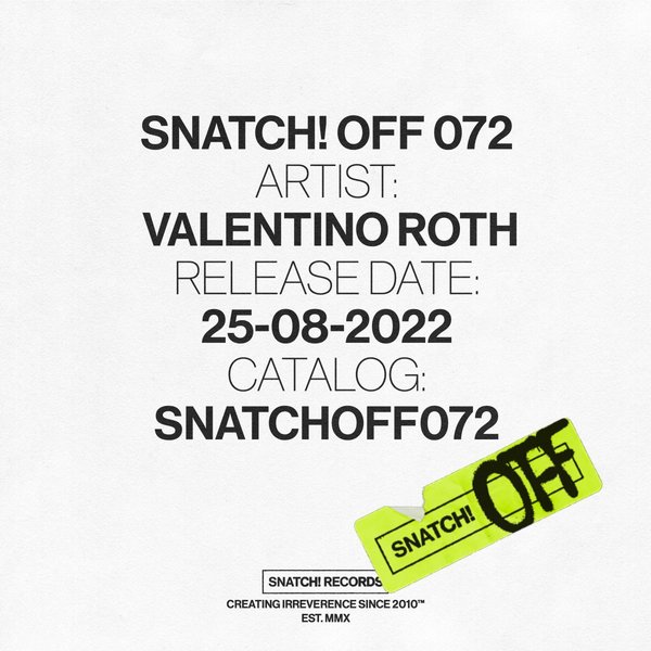 Valentino Roth - Snatch! OFF 072 / Snatch! Records