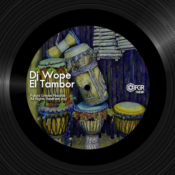 Dj Wope - El Tambor / Futura Groove Records