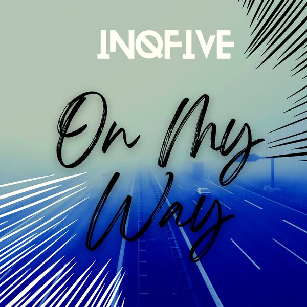 InQfive - On my way (Tech Mix) / InQfive