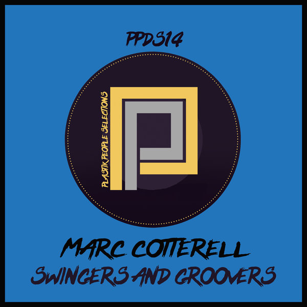 Marc Cotterell - Swingers & Groovers / Plastik People Digital