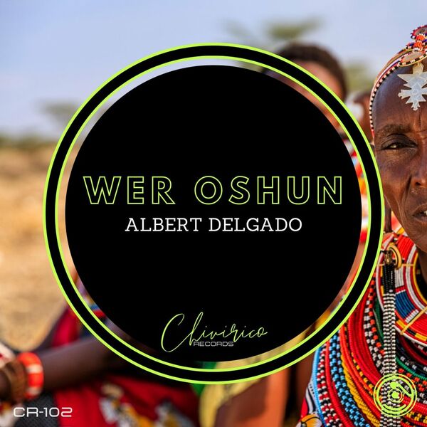 Albert Delgado - Wer Oshun / Chivirico Records