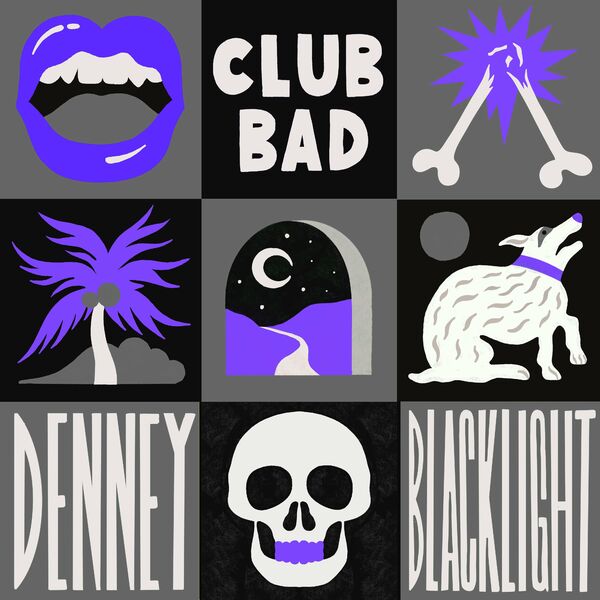 Denney - Blacklight EP / Club Bad