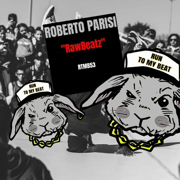 Roberto Parisi - RawBeatz / Run To My Beat