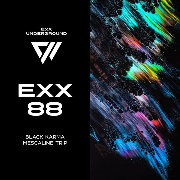 Black Karma - Mescaline Trip / Exx Underground