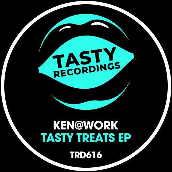 Ken@Work - Tasty Treats EP / Tasty Recordings