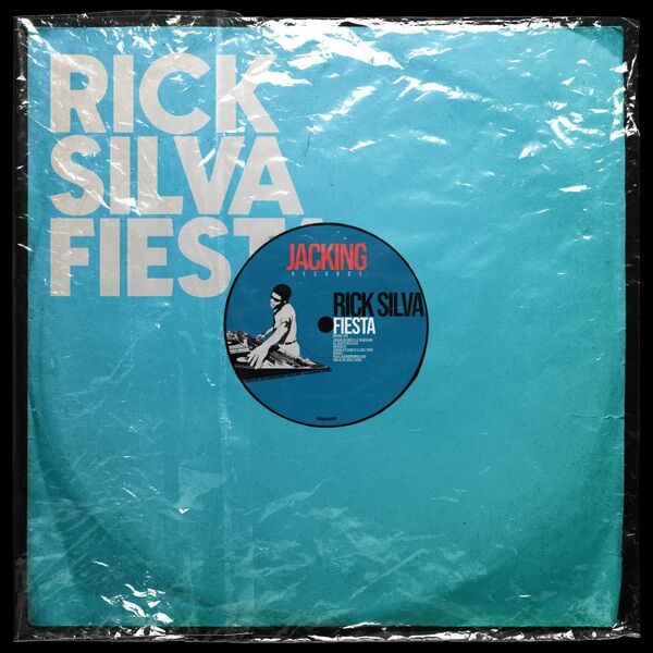 Rick Silva - Fiesta / Jacking Records