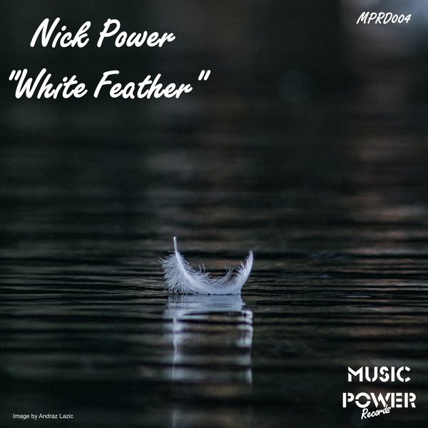 Nick Power - White Feather / Music Power Records