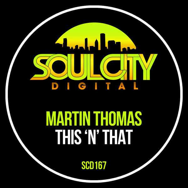 Martin Thomas - This 'N' That / Soul City Digital