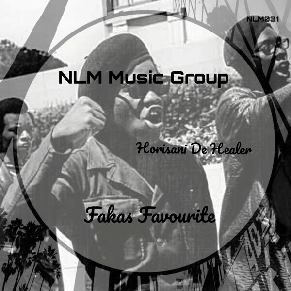 Horisani De Healer - Fakas Favourite / NLM Music Group