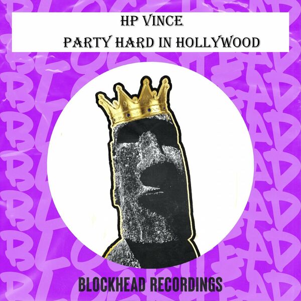 HP Vince - Party Hard In Hollywood / Blockhead Recordings