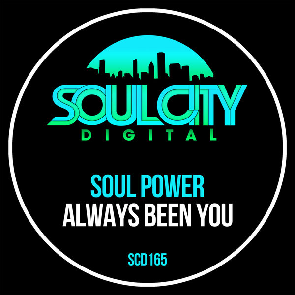 Soul Power - Always Been You / Soul City Digital