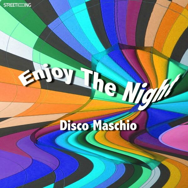 Disco Maschio - Enjoy The Night / Street King