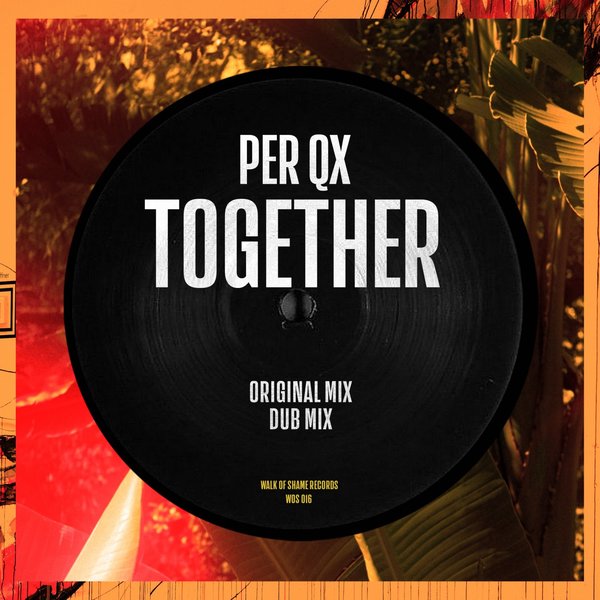 Per QX - Together / Walk Of Shame Records