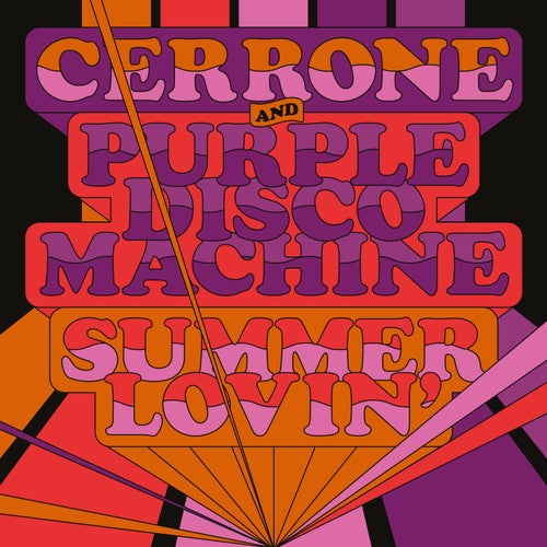 Cerrone & Purple Disco Machine - Summer Lovin' / Malligator Productions / Because Music