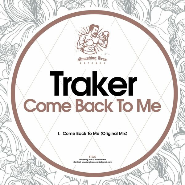 Traker - Come Back To Me / Smashing Trax Records