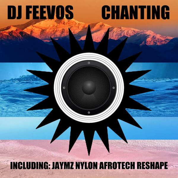 DJ Feevos - Chanting / Nylon Trax