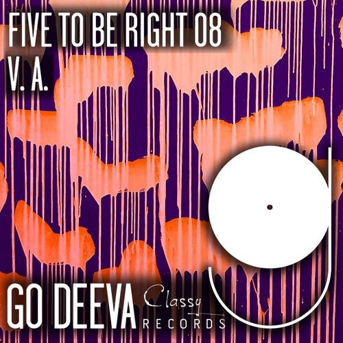 VA - FIVE TO BE RIGHT 08 / Go Deeva Records