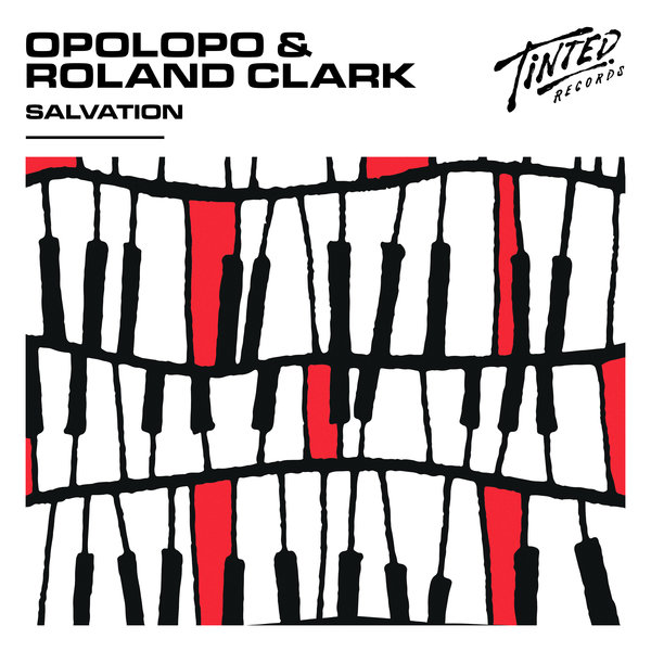 OPOLOPO, Roland Clark - Salvation (Extended Mix) / Tinted Records